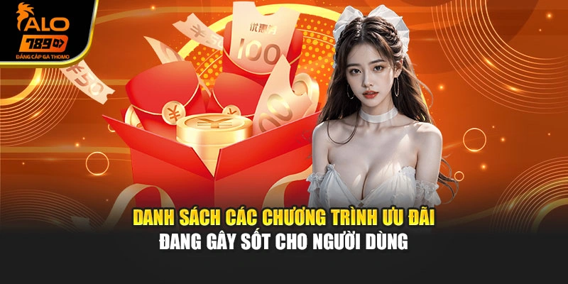 Danh sách các chương trình ưu đãi đang gây sốt cho người dùng